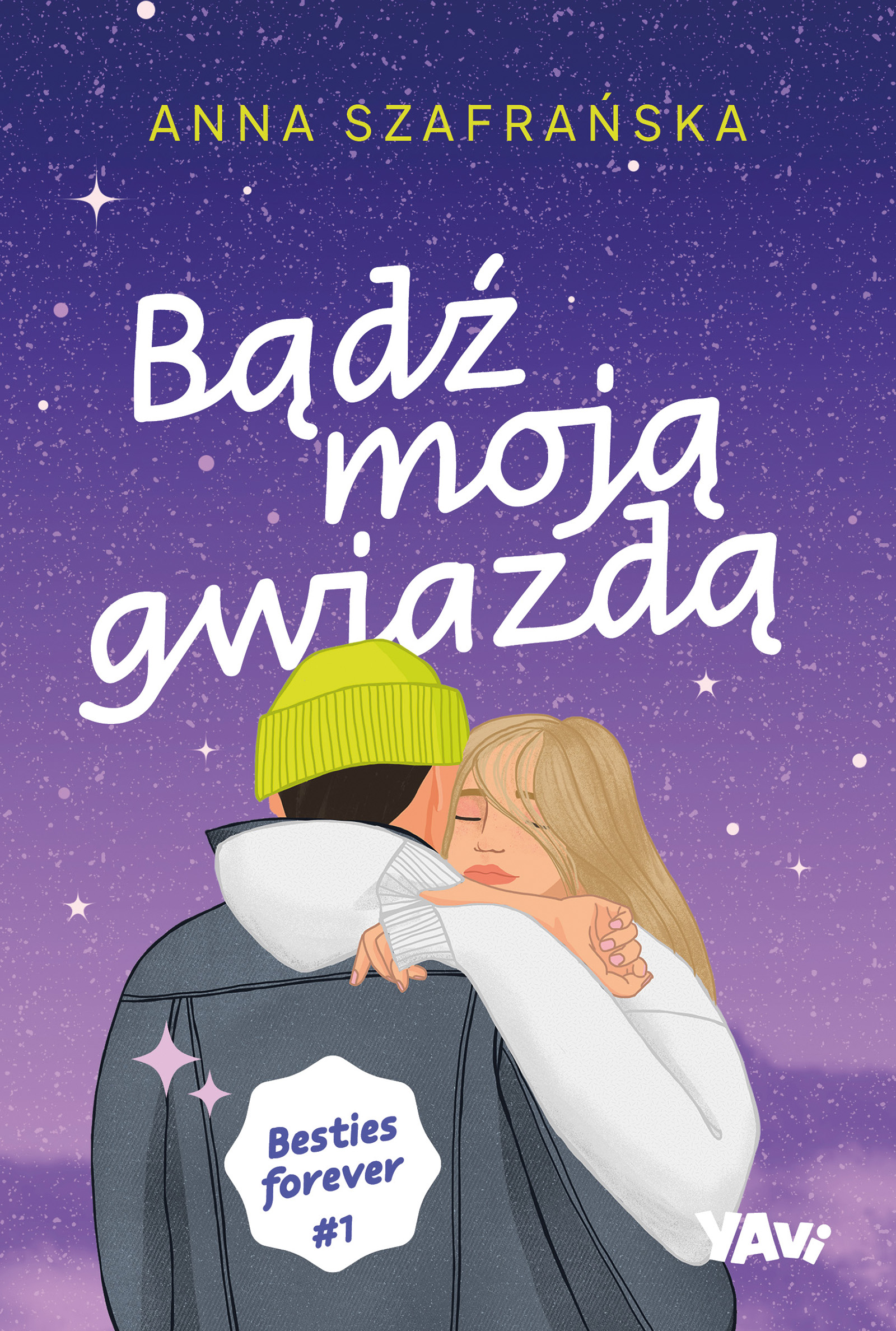 Image of Bądź moją gwiazdą. Besties forever. Tom 1