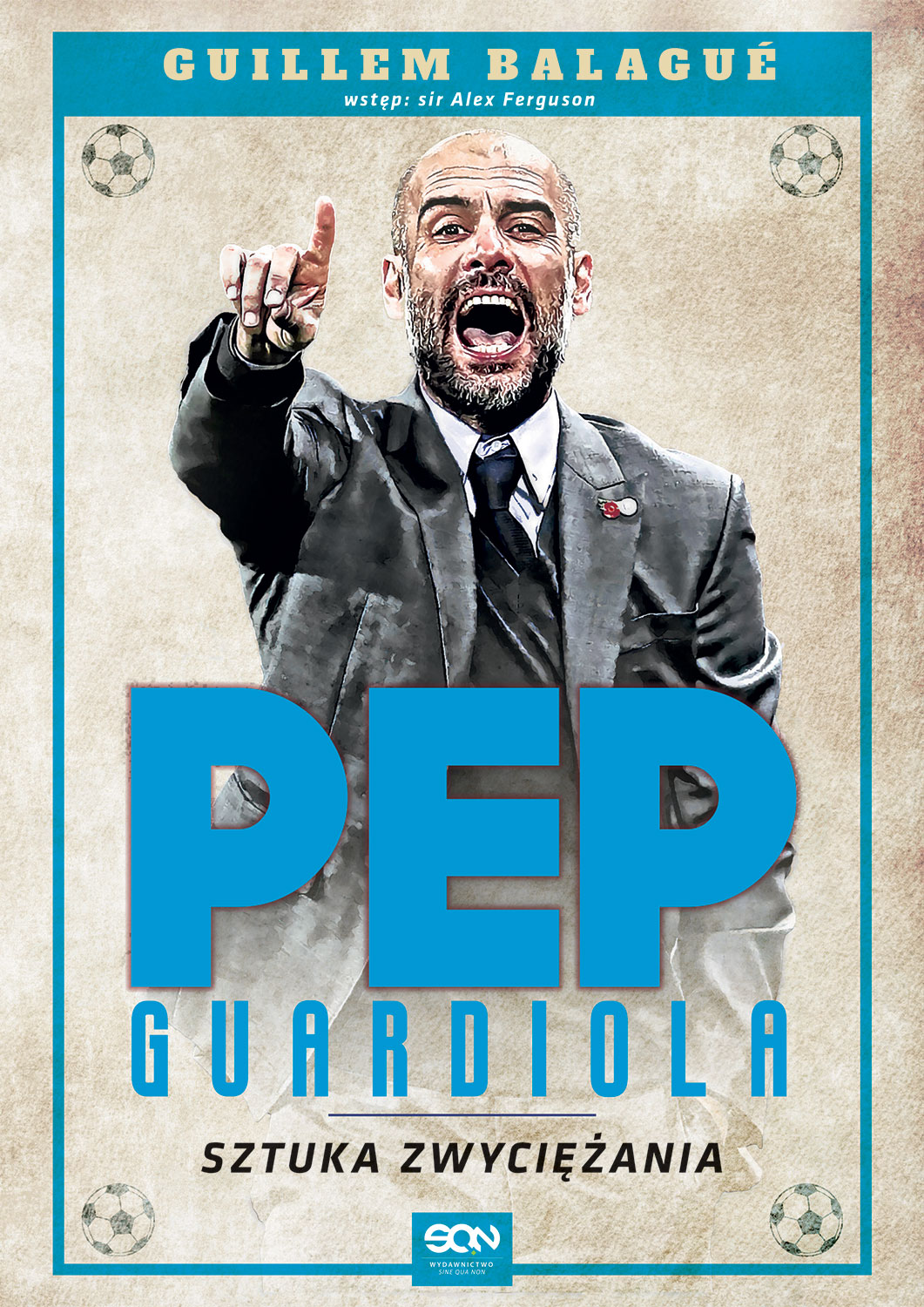 Image of Pep Guardiola. Sztuka zwyciężania wyd. 2024