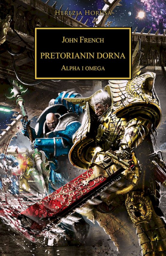 Image of Pretorianin Dorna. Alpha i Omega. Herezja Horusa