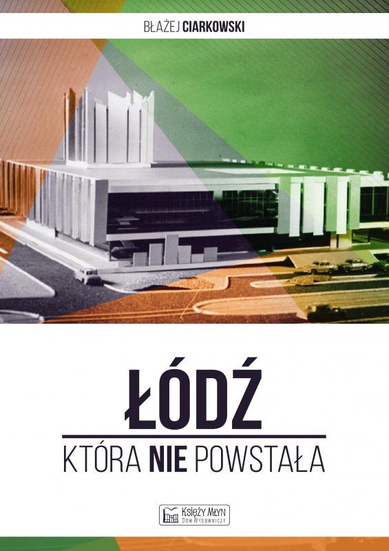 Image of Łódź, która nie powstała