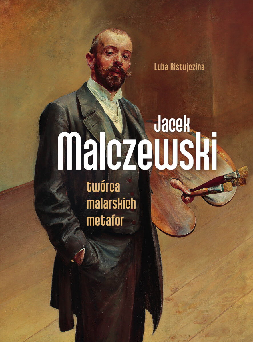 Image of Jacek Malczewski. Twórca malarskich metafor