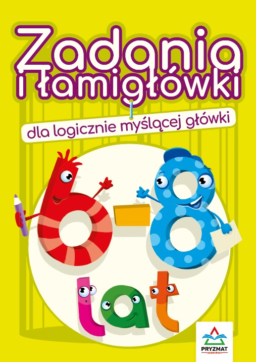 Image of Zadania i łamigłówki dla logicznie myślącej główki 6-8 lat wyd. 3