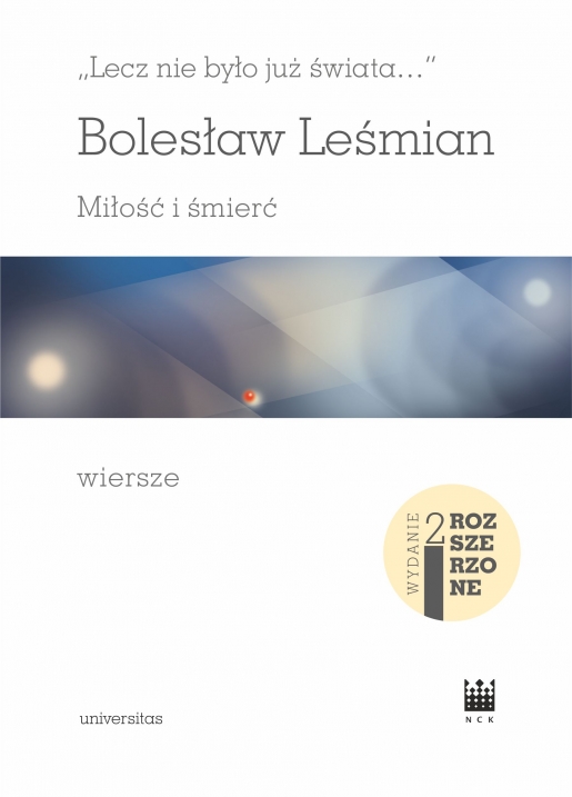 Image of Lecz nie było już świata… Miłość i śmierć. Wiersze wyd. 2