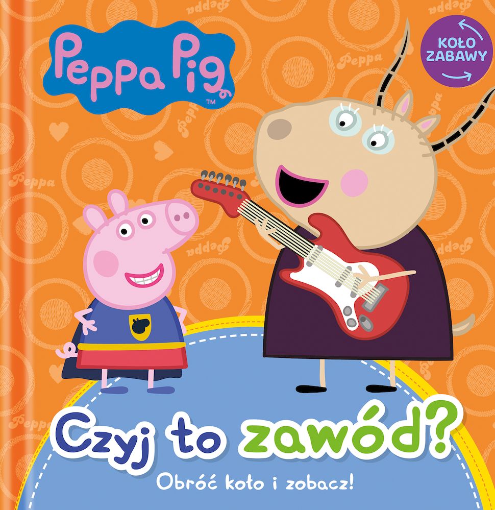 Image of Czyj to zawód? Świnka Peppa. Koło Zabawy