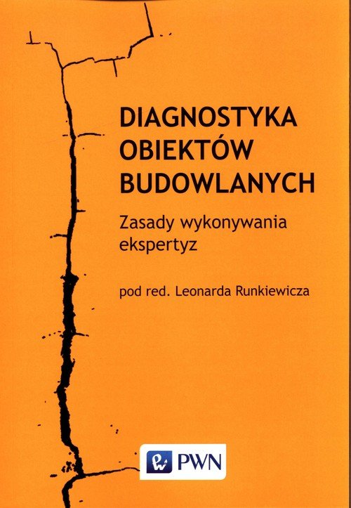 Image of Diagnostyka obiektów budowlanych. Zasady wykonywania ekspertyz
