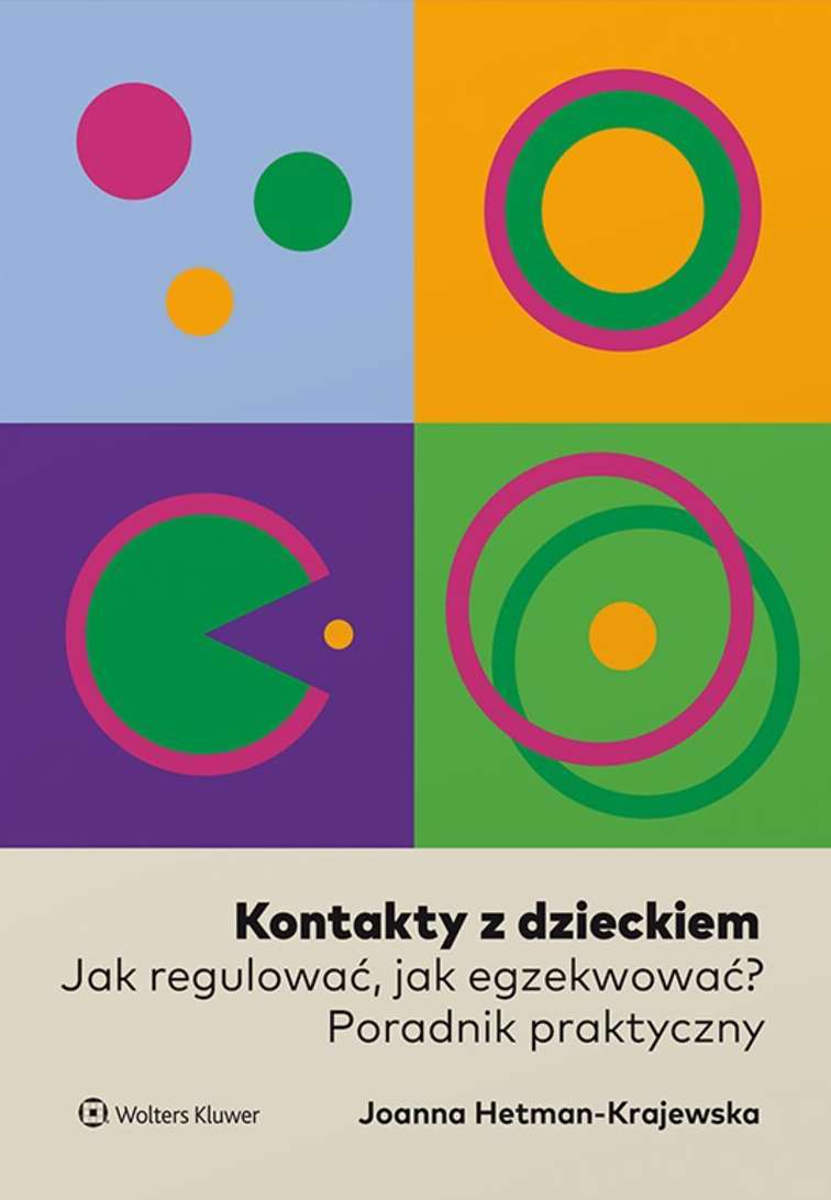 Image of Kontakty z dzieckiem. Jak regulować, jak egzekwować? Poradnik praktyczny