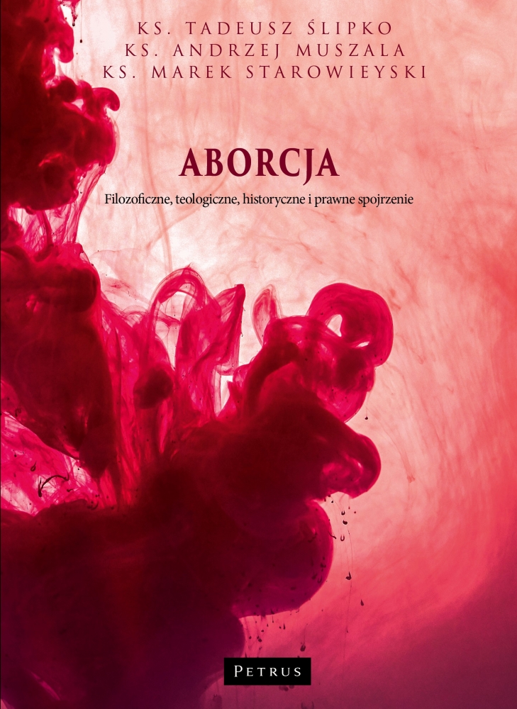 Image of Aborcja. Filozoficzne, teologiczne, historyczne i prawne spojrzenie wyd. 2