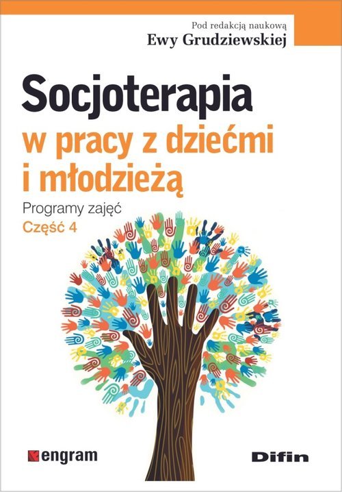 Image of Socjoterapia w pracy z dziećmi i młodzieżą programy zajęć część 4