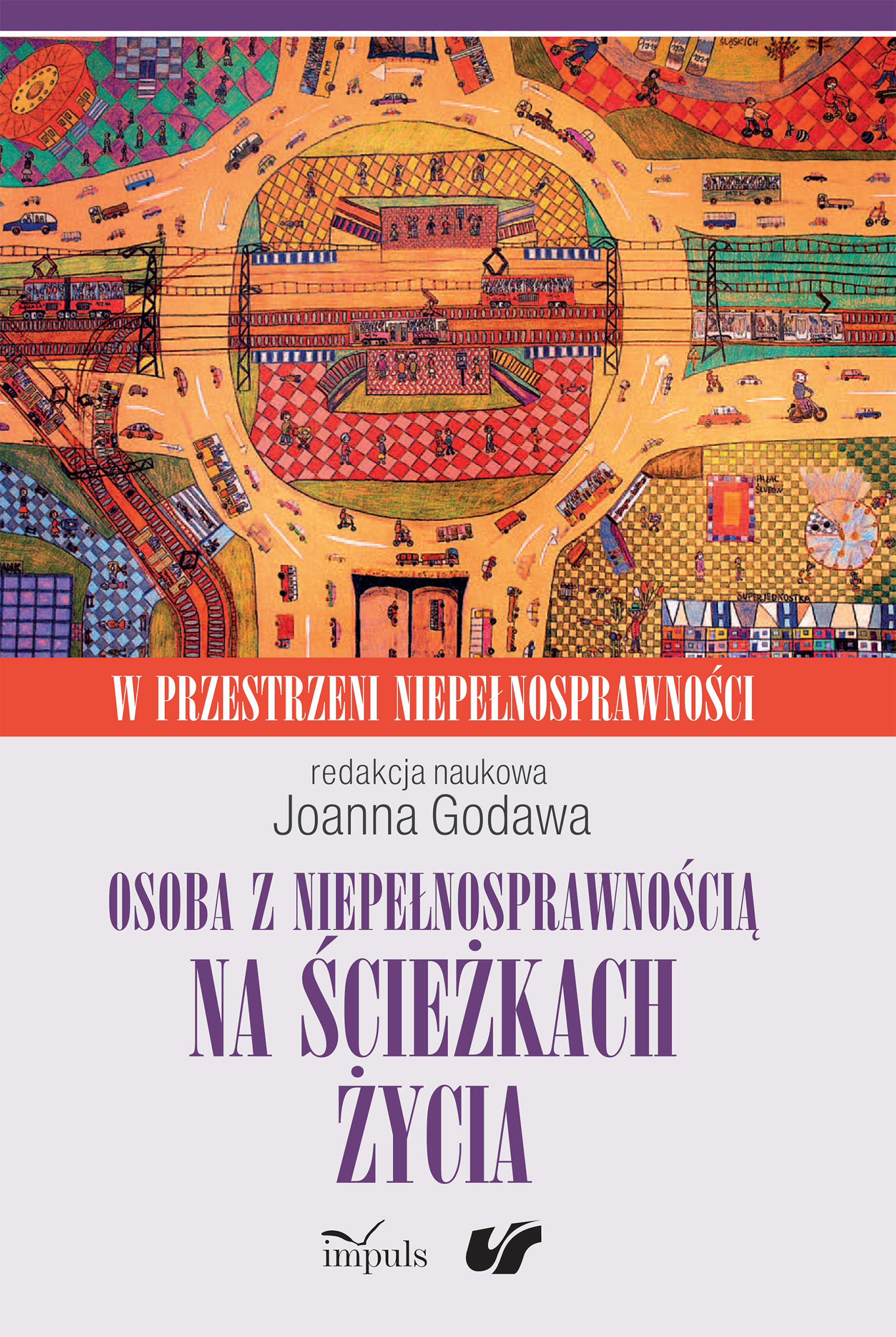 Image of Osoba z niepełnosprawnością na ścieżkach życia kultura społeczeństwo terapia w przestrzeni niepełnosprawności Tom 2