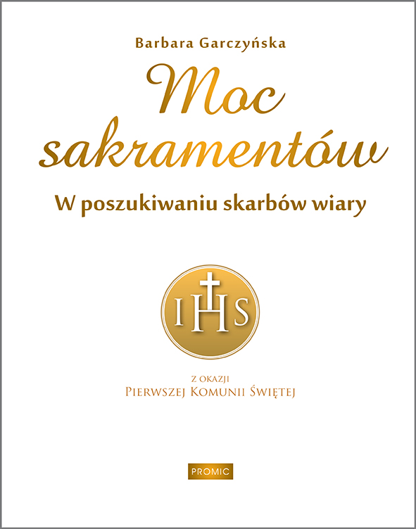 Image of Moc sakramentów. W poszukiwaniu skarbów wiary