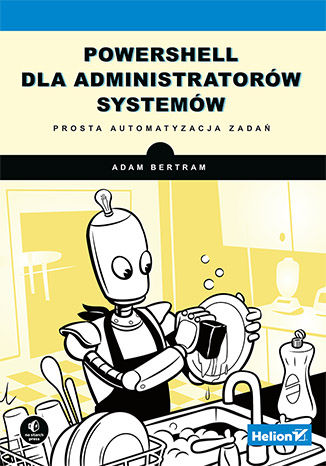 Image of PowerShell dla administratorów systemów. Prosta automatyzacja zadań