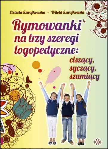 Image of Rymowanki na trzy szeregi logopedyczne: ciszący, syczący, szumiący