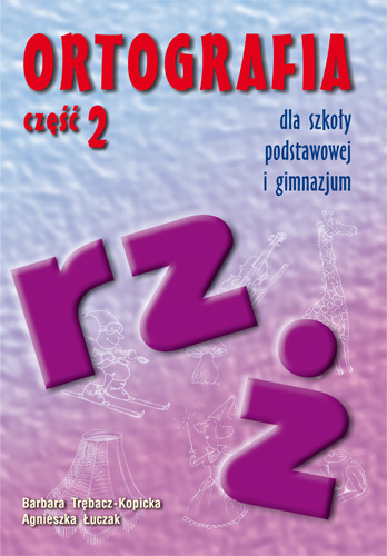 Image of Ortografia rz i ż dla szkoły podstawowej i gimnazjum