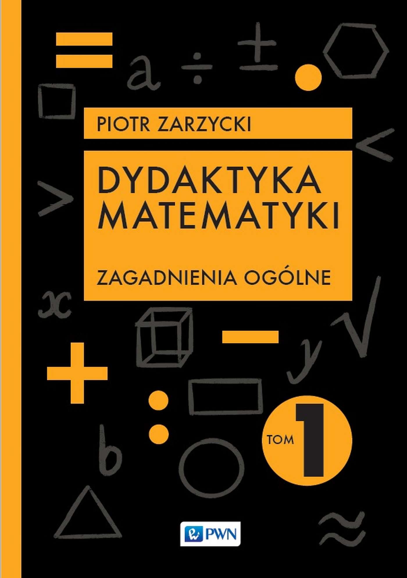 Image of Dydaktyka matematyki. Zagadnienia ogólne
