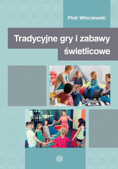 Image of Tradycyjne gry i zabawy świetlicowe