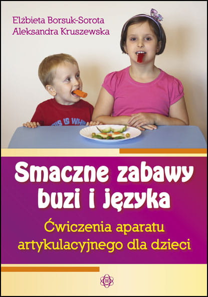 Image of Smaczne zabawy buzi i języka Ćwiczenia aparatu artykulacyjnego dla dzieci