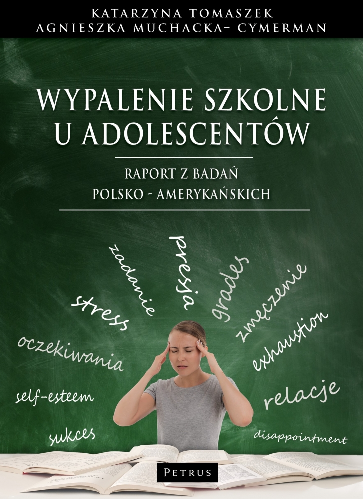 Image of Wypalenie szkolne u adolescentów. Raport z badań polsko - amerykańskich