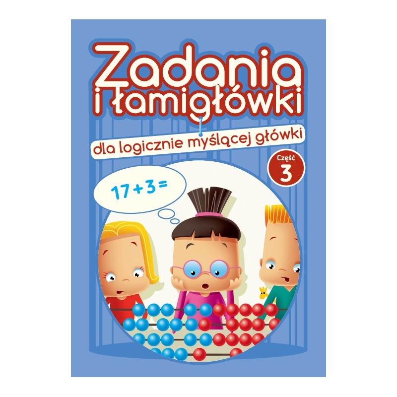 Image of Zadania i łamigłówki dla logicznie myślącej główki. Część 3