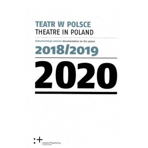 Image of Teatr w Polsce 2020. Dokumentacja sezonu 2018/2019