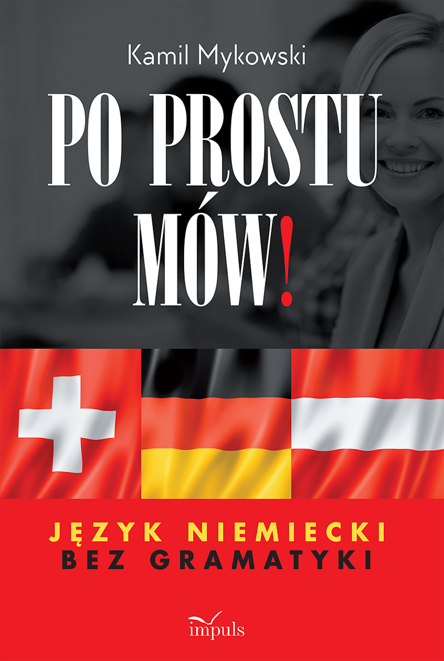 Image of Po prostu mów! Język niemiecki bez gramatyki