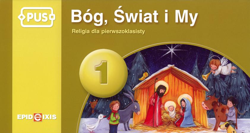 Image of PUS Bóg, Świat i My 1 - Religia dla pierwszoklasisty