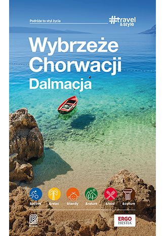 Image of Wybrzeże Chorwacji. Dalmacja. #travel&style wyd. 2