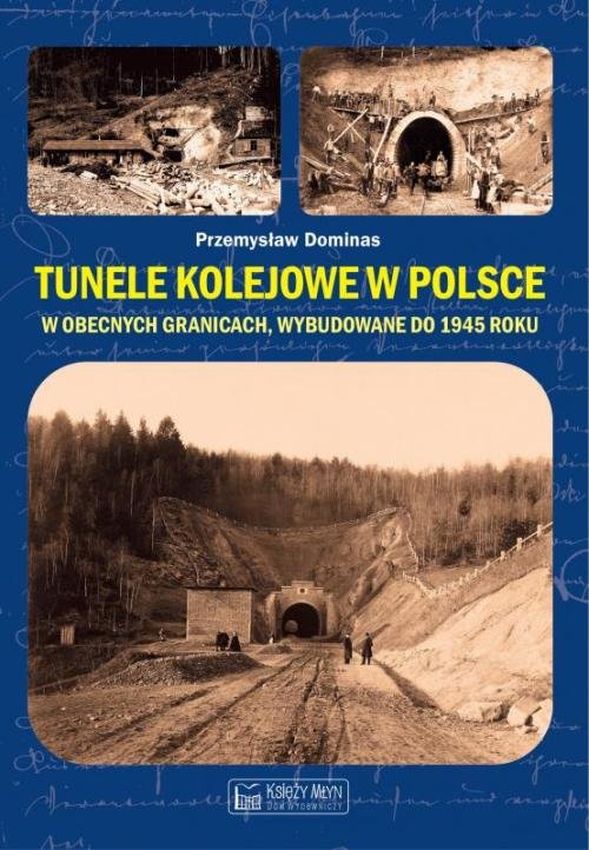 Image of Tunele kolejowe w Polsce w obecnych granicach, wybudowane do 1945 roku