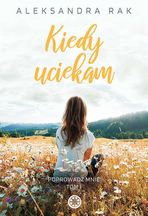 Image of Kiedy uciekam. Poprowadź mnie. Tom 1