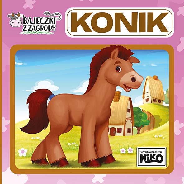 Image of Konik. Bajeczki z zagrody