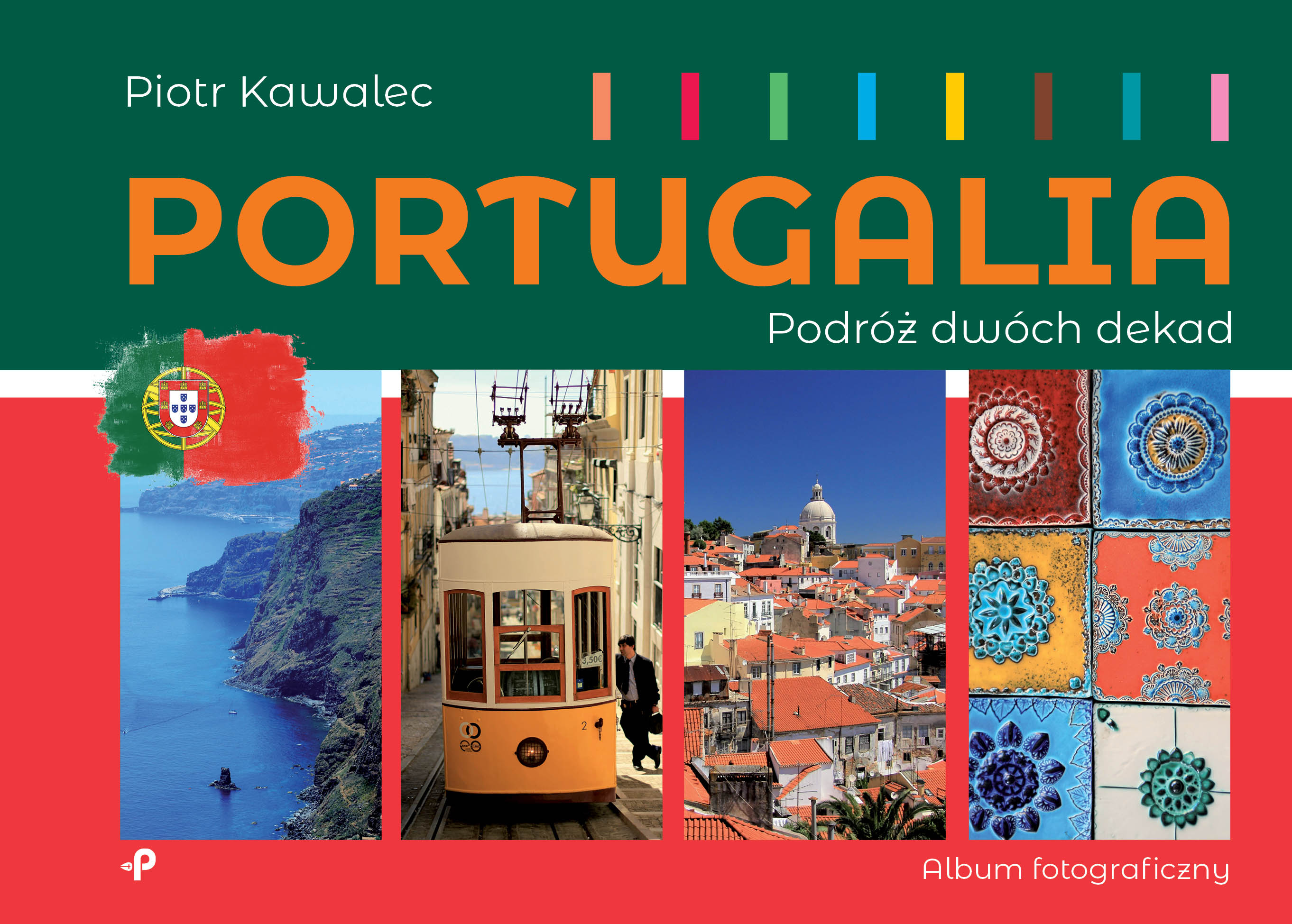 Image of Portugalia. Podróż dwóch dekad