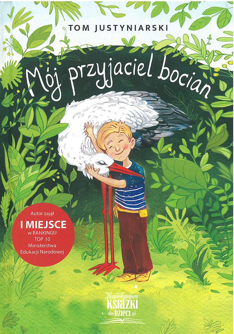 Image of Mój przyjaciel bocian. O zwierzętach i prawdziwej przyjaźni