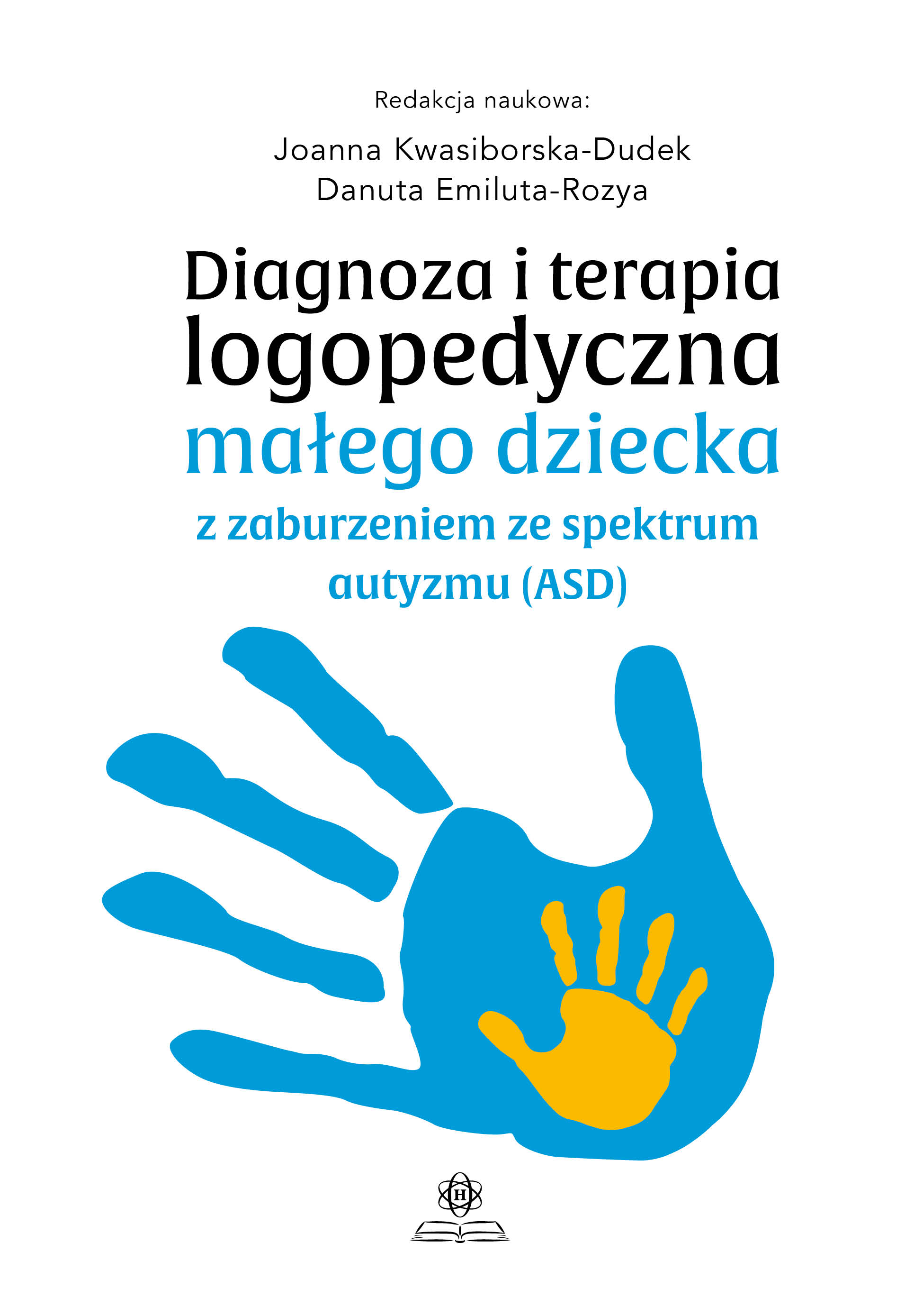 Image of Diagnoza i terapia logopedyczna małego dziecka z zaburzeniem ze spektrum autyzmu (ASD)