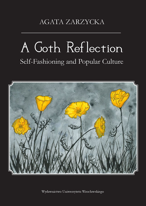 Image of A Goth Reflection Self-Fashioning and Popular Culture