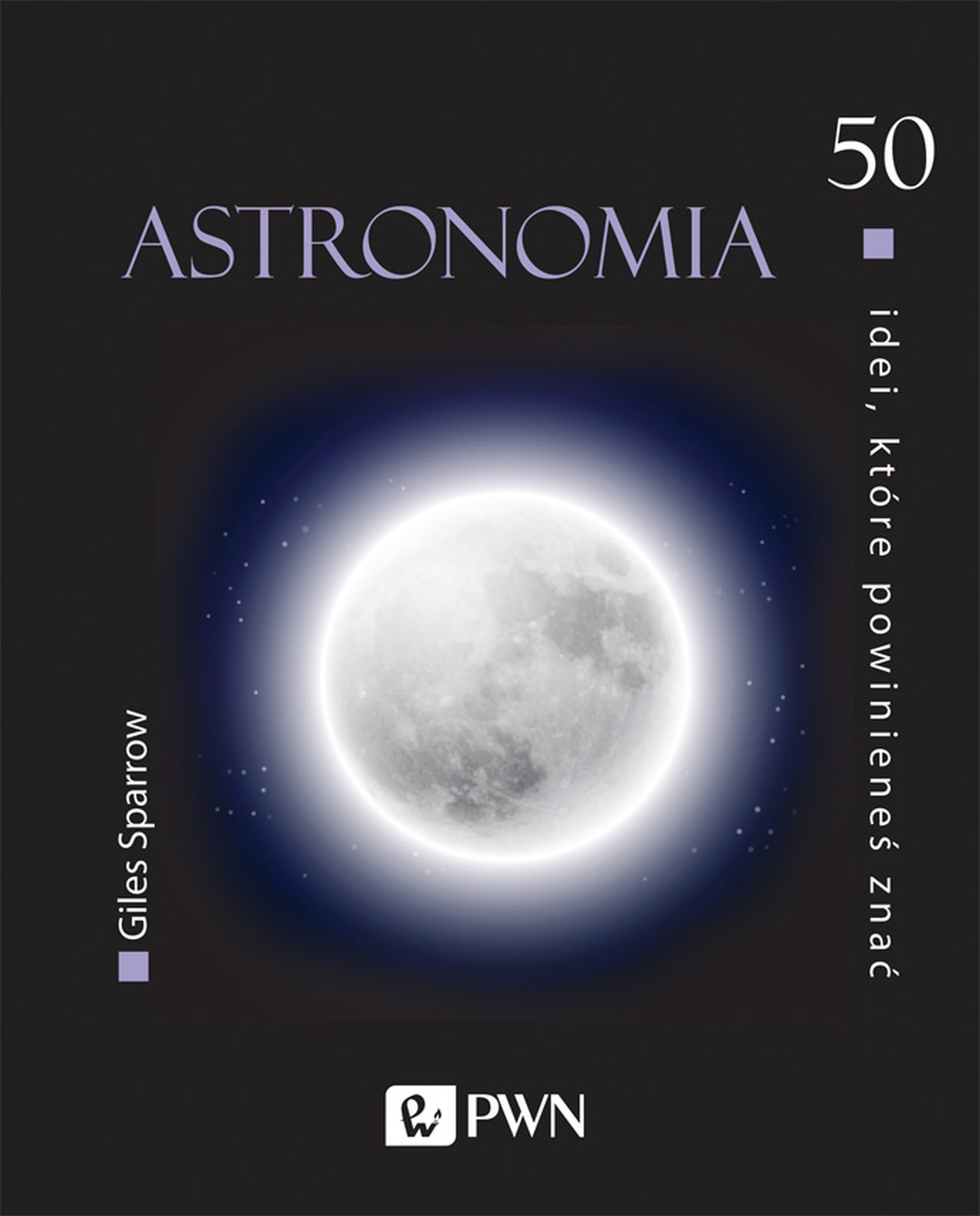 Image of Astronomia. 50 idei, które powinieneś znać