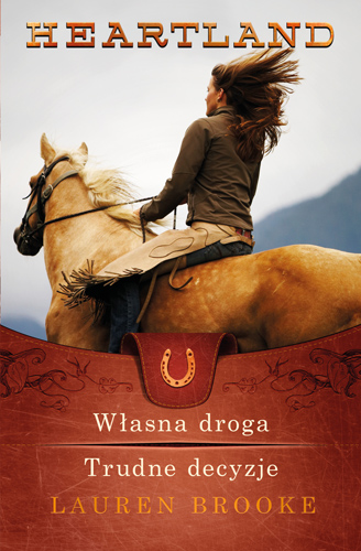 Image of Własna droga. Trudne decyzje. Heartland. Tom 3-4