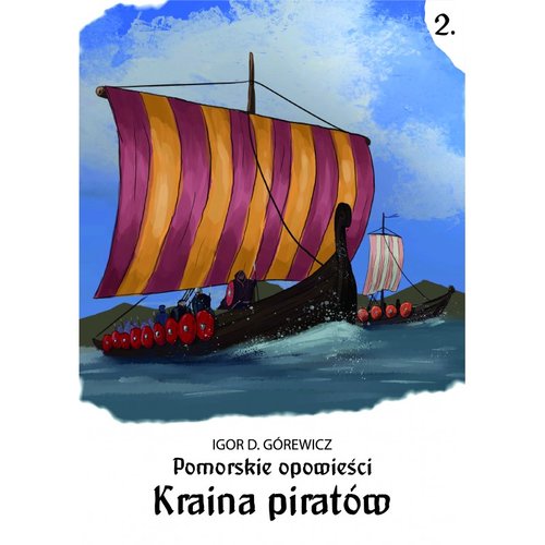 Image of Kraina piratów. Pomorskie opowieści. Tom 2