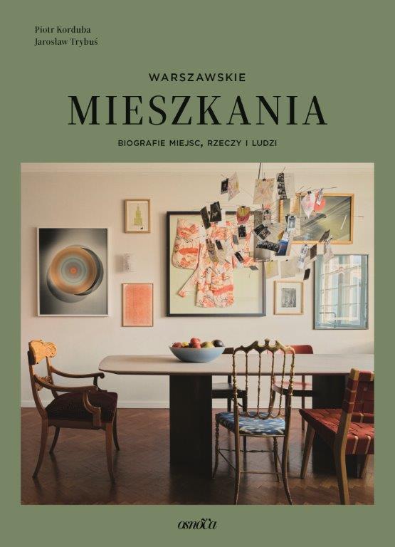 Image of Mieszkania warszawskie. Biografie miejsc, rzeczy i ludzi