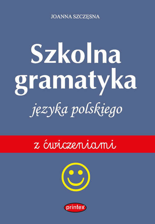 Image of Szkolna gramatyka języka polskiego z ćwiczeniami wyd. 3
