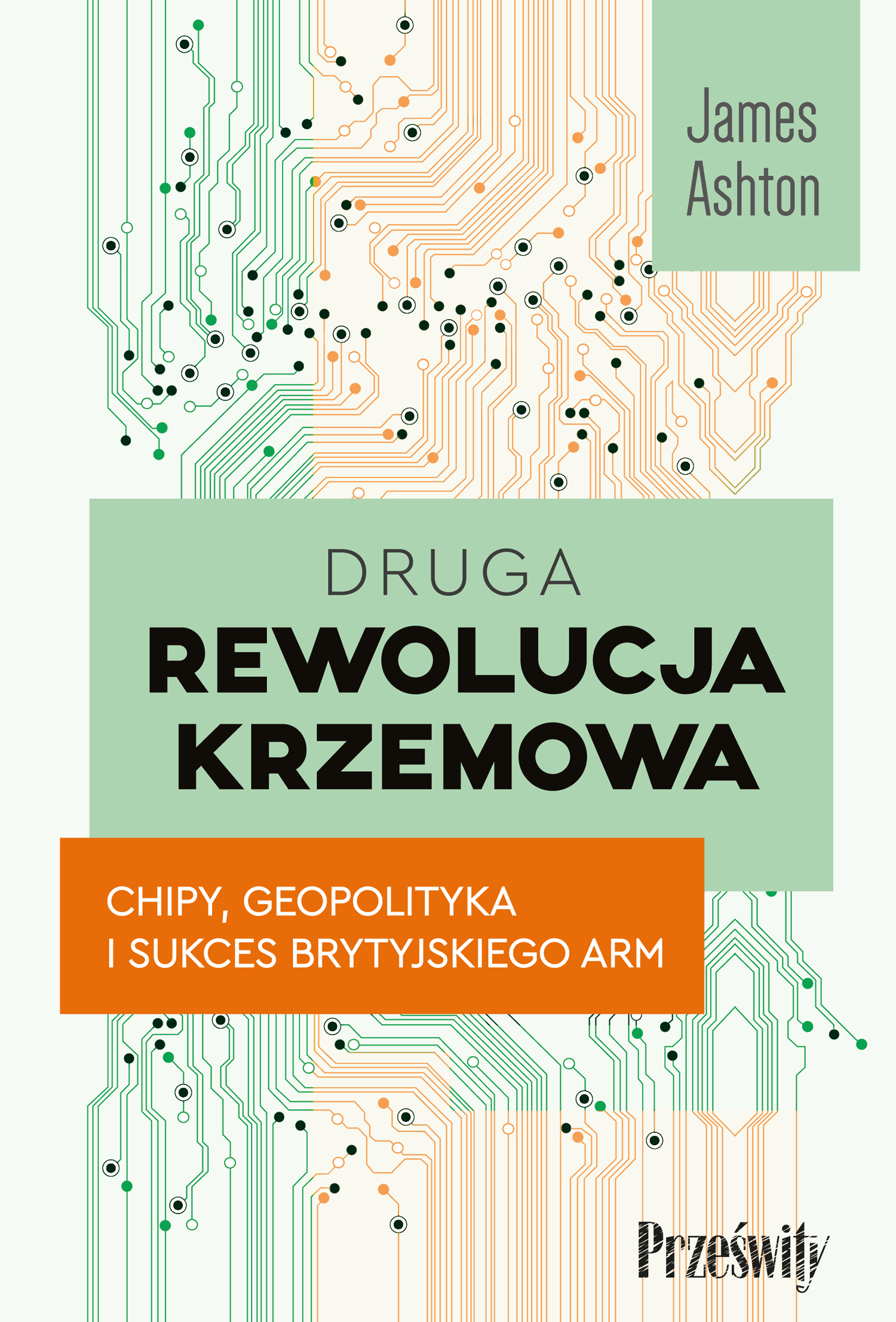 Image of Druga rewolucja krzemowa. Chipy, geopolityka i sukces brytyjskiego ARM