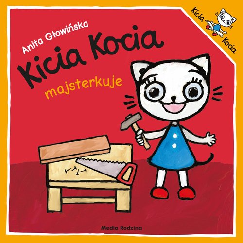 Image of Kicia Kocia majsterkuje. Kicia Kocia