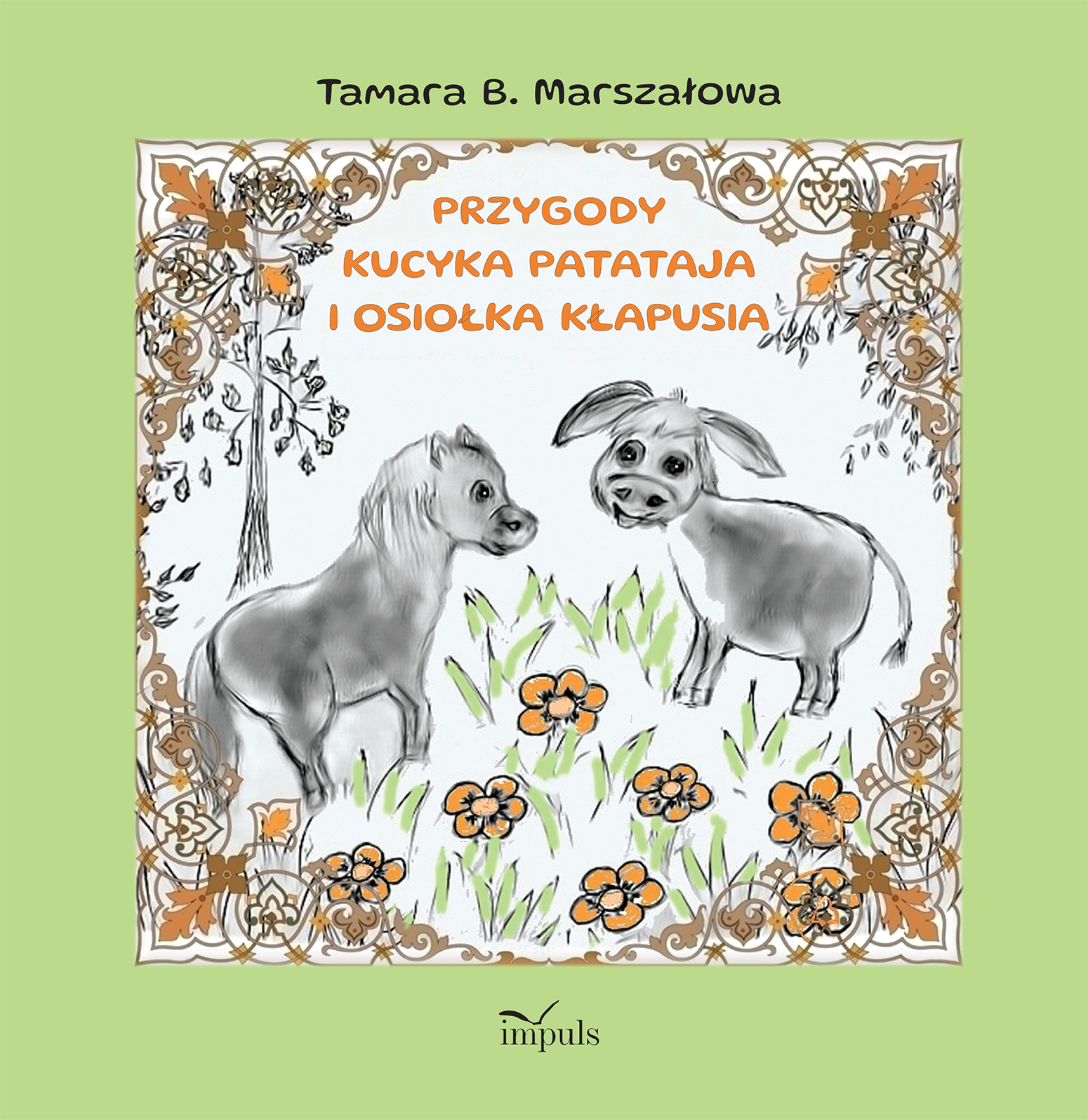 Image of PRZYGODY KUCYKA PATATAJA I OSIOŁKA KŁAPUSIA