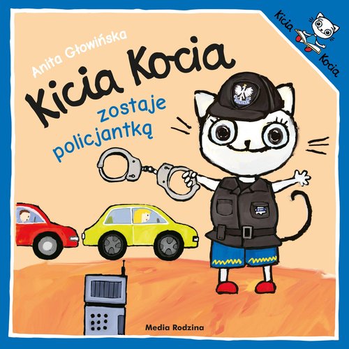 Image of Kicia Kocia zostaje policjantką. Kicia Kocia