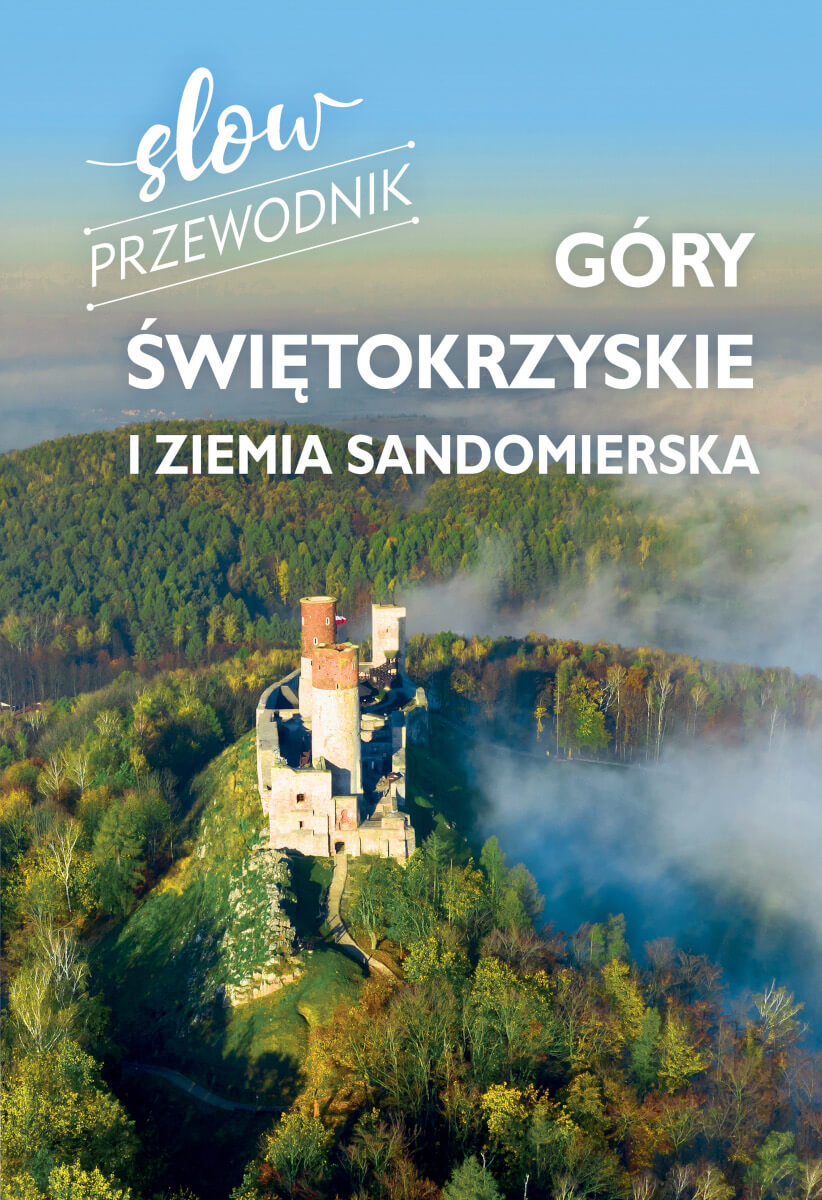 Image of Góry Świętokrzyskie i Ziemia Sandomierska. Slow przewodnik