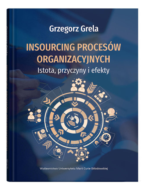 Image of Insourcing procesów organizacyjnych. Istota, przyczyny i efekty