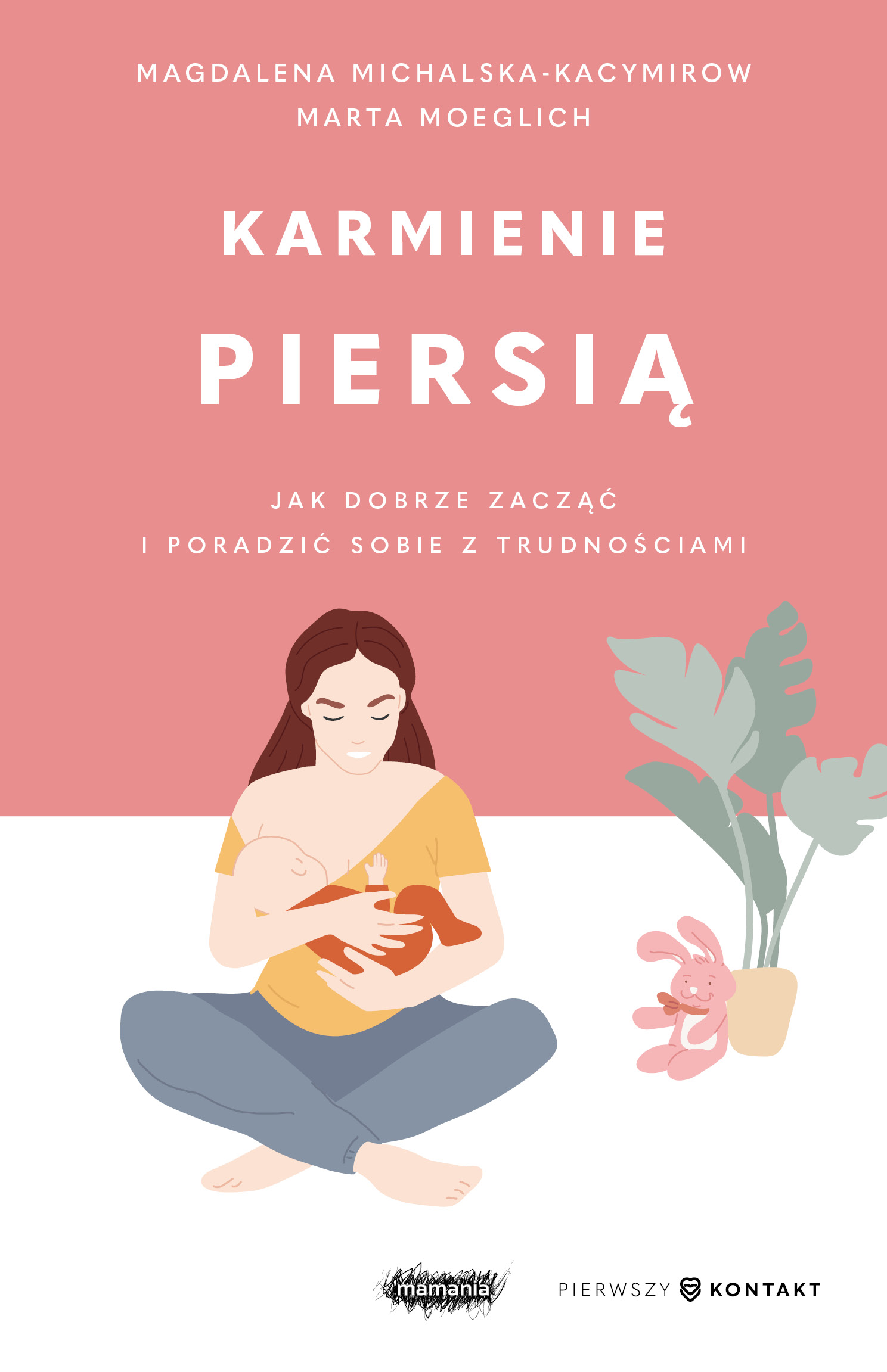 Image of Karmienie piersią. Jak dobrze zacząć i poradzić sobie z trudnościami