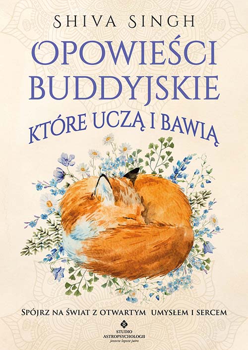 Image of Opowieści buddyjskie, które uczą i bawią. Spójrz na świat z otwartym umysłem i sercem