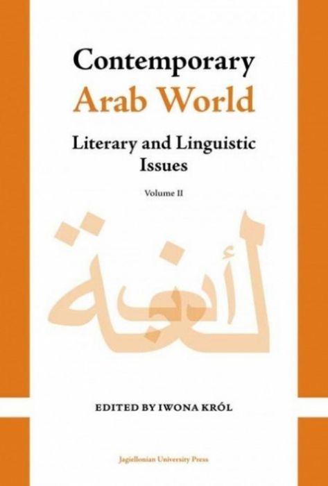 Image of Contemporary Arab World. Literary and Linguistic Issues. Volume 2