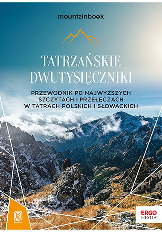 Image of Tatrzańskie dwutysięczniki. Przewodnik po najwyższych szczytach i przełęczach w Tatrach polskich i słowackich. MountainBook wyd. 2