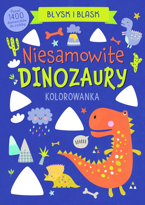 Image of Błysk i blask. Niesamowite dinozaury