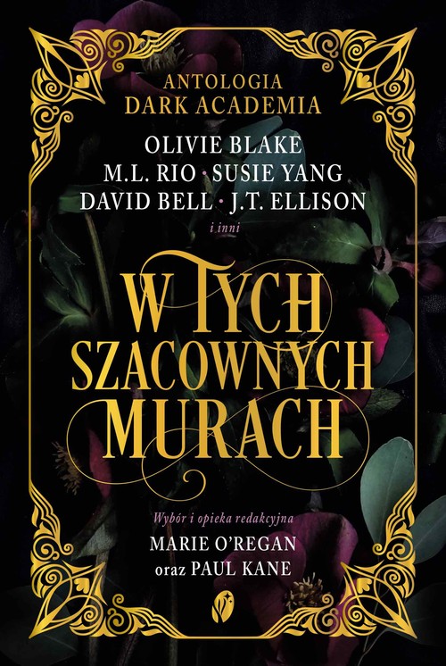 Image of W tych szacownych murach. Olivie Blake, M.L. Rio i inni. Antologia Dark Academia